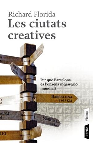 CIUTATS CREATIVES, LES | 9788498090666 | FLORIDA, RICHARD | Llibreria Drac - Llibreria d'Olot | Comprar llibres en català i castellà online