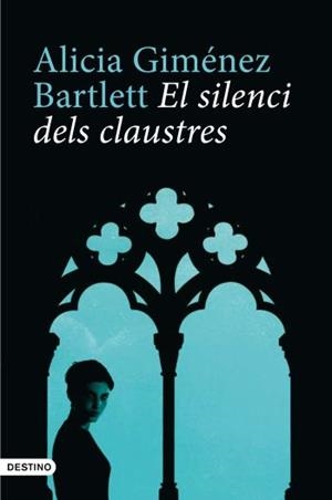 SILENCI DELS CLAUSTRES, EL | 9788497101066 | GIMENEZ BARLETT, ALICIA | Llibreria Drac - Librería de Olot | Comprar libros en catalán y castellano online