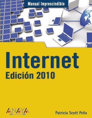 INTERNET EDICION 2010 (MANUAL IMPRESCINDIBLE) | 9788441526990 | SCOTT, PATRICIA | Llibreria Drac - Llibreria d'Olot | Comprar llibres en català i castellà online