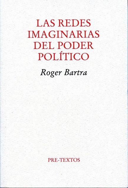 REDES IMAGINARIAS DEL PODER POLITICO, LAS | 9788492913107 | BARTRA, ROGER | Llibreria Drac - Llibreria d'Olot | Comprar llibres en català i castellà online