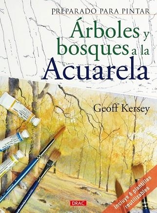 ARBOLES Y BOSQUES A LA ACUARELA | 9788498740974 | KERSEY, GEOFF | Llibreria Drac - Llibreria d'Olot | Comprar llibres en català i castellà online