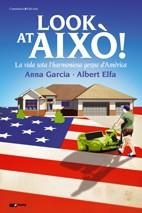 LOOK AT AIXO | 9788497915519 | GARCIA, ANNA    ELFA, ALBERT | Llibreria Drac - Llibreria d'Olot | Comprar llibres en català i castellà online