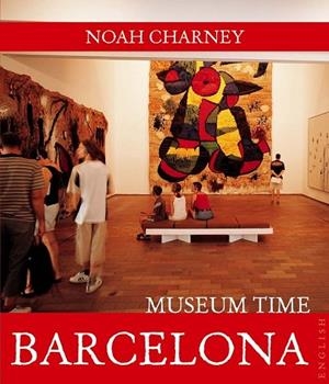 BARCELONA MUSEUM TIME | 9788408089483 | CHARNEY, NOAH | Llibreria Drac - Llibreria d'Olot | Comprar llibres en català i castellà online