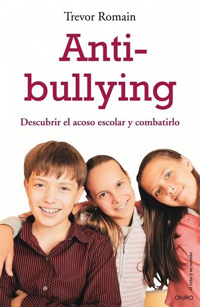 ANTI-BULLYING. DESCUBRIR EL ACOSO ESCOLAR Y COMBATIRLO | 9788497544412 | ROMAIN, TREVOR | Llibreria Drac - Llibreria d'Olot | Comprar llibres en català i castellà online