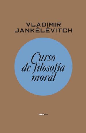 CURSO DE FILOSOFIA MORAL | 9788496867604 | JANKELEVITCH, VLADIMIR | Llibreria Drac - Llibreria d'Olot | Comprar llibres en català i castellà online