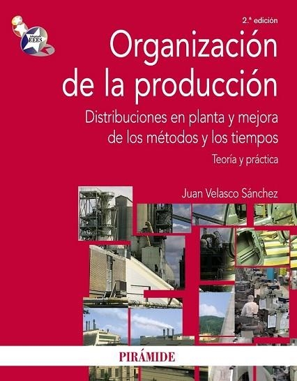 ORGANIZACION DE LA PRODUCCION | 9788436823615 | VELASCO, JUAN | Llibreria Drac - Llibreria d'Olot | Comprar llibres en català i castellà online