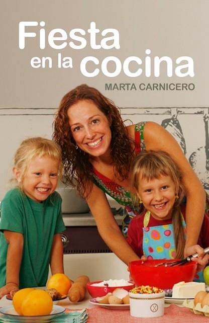 FIESTA EN LA COCINA | 9788401379949 | CARNICERO, MARTA | Llibreria Drac - Llibreria d'Olot | Comprar llibres en català i castellà online