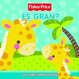 ES GRAN? | 9788448830168 | FISHER-PRICE | Llibreria Drac - Llibreria d'Olot | Comprar llibres en català i castellà online