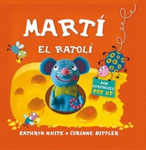 MARTI EL RATOLI | 9788434236622 | WHITE, KATHRYN/BITLER, CORINNE | Llibreria Drac - Llibreria d'Olot | Comprar llibres en català i castellà online