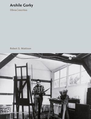 ARSHILE GORKY | 9788434312227 | MATTISON, ROBERT S. | Llibreria Drac - Llibreria d'Olot | Comprar llibres en català i castellà online