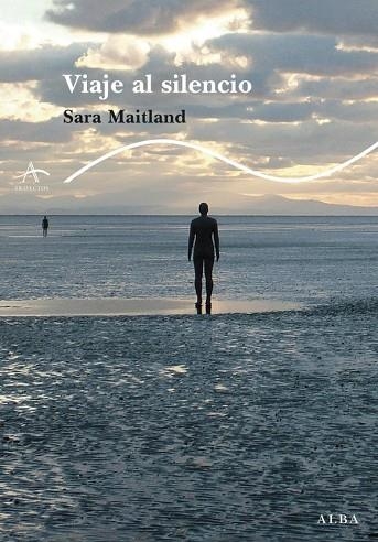 VIAJE AL SILENCIO | 9788484285533 | MAITLAND, SARA | Llibreria Drac - Llibreria d'Olot | Comprar llibres en català i castellà online