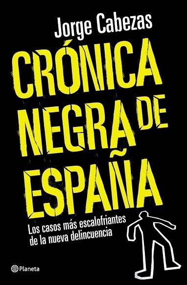 CRONICA NEGRA DE ESPAÑA | 9788408090557 | CABEZAS, JORGE | Llibreria Drac - Llibreria d'Olot | Comprar llibres en català i castellà online