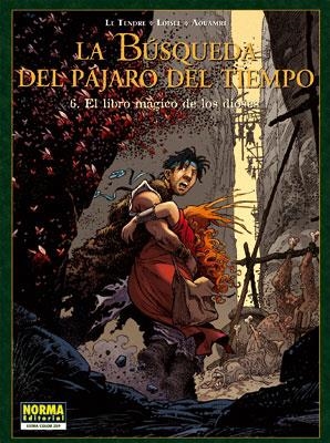 BUSQUEDA DEL PAJARO DEL TIEMPO, LA Nº6. LIBRO MAGICO DE LOS | 9788467900248 | LE TENDRE, SERGE/LOISEL, RÉGIS/AOUAMRI | Llibreria Drac - Llibreria d'Olot | Comprar llibres en català i castellà online