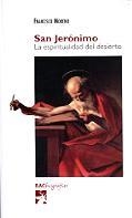 SAN JERONIMO: LA ESPIRITUALIDAD DEL DESIERTO | 9788479149154 | MORENO, FRANCISCO | Llibreria Drac - Llibreria d'Olot | Comprar llibres en català i castellà online