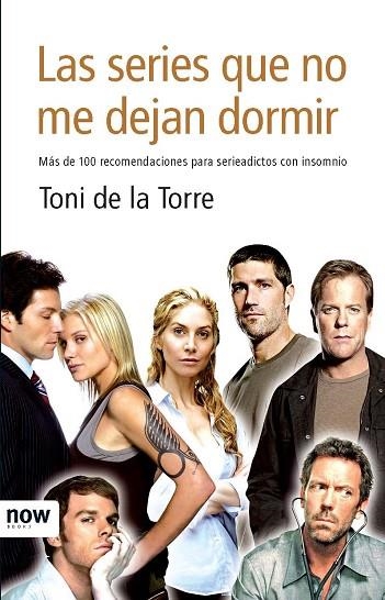 SERIES QUE NO ME DEJAN DORMIR, LAS | 9788493722524 | DE LA TORRE, TONI | Llibreria Drac - Llibreria d'Olot | Comprar llibres en català i castellà online