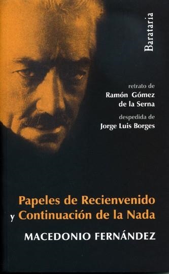 PAPELES DE RECIENVENIDO Y CONTINUACION DE LA NADA | 9788495764980 | FERNANDEZ, MACEDONIO | Llibreria Drac - Llibreria d'Olot | Comprar llibres en català i castellà online