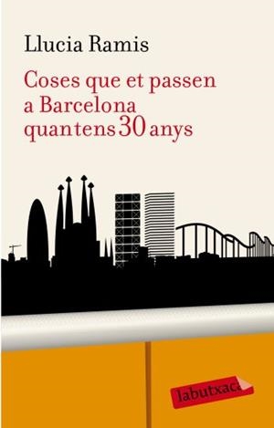 COSES QUE ET PASSEN A BARCELONA QUAN TENS 30 ANYS | 9788499300955 | RAMIS, LLUCIA | Llibreria Drac - Llibreria d'Olot | Comprar llibres en català i castellà online