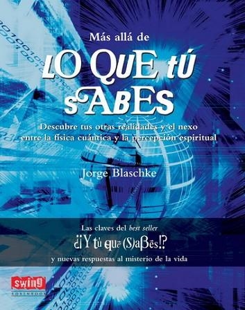 MAS ALLA DE LO QUE TU SABES | 9788496746428 | BLASCHKE, JORGE | Llibreria Drac - Librería de Olot | Comprar libros en catalán y castellano online