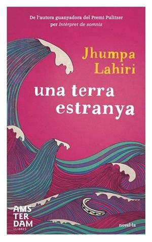 TERRA ESTRANYA, UNA | 9788493718350 | LAHIRI, JHUMPA | Llibreria Drac - Llibreria d'Olot | Comprar llibres en català i castellà online