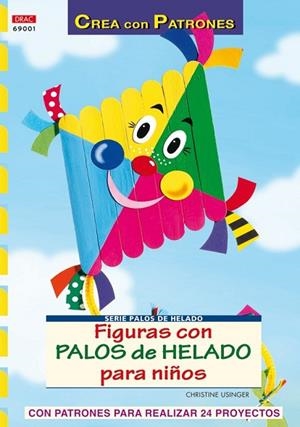 FIGURAS CON PALOS DE HELADOS PARA NIÑOS | 9788498740738 | USINGER, CHRISTINE | Llibreria Drac - Llibreria d'Olot | Comprar llibres en català i castellà online