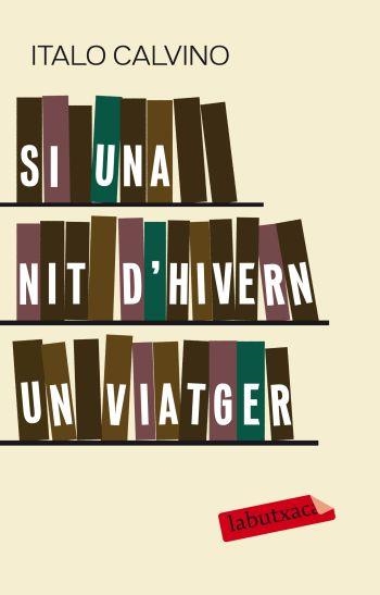 SI UNA NIT D'HIVERN UN VIATGER | 9788499300702 | CALVINO, ITALO | Llibreria Drac - Llibreria d'Olot | Comprar llibres en català i castellà online