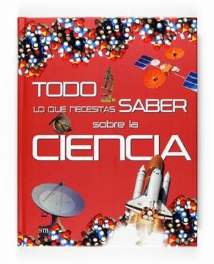 TODO LO QUE NECESITAS SABER SOBRE LA CIENCIA | 9788467536164 | AA.VV. | Llibreria Drac - Llibreria d'Olot | Comprar llibres en català i castellà online