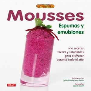 MOUSSE ESPUMAS Y EMULSION | 9788498740813 | GIRARD, SYLVIE Y OTROS | Llibreria Drac - Llibreria d'Olot | Comprar llibres en català i castellà online