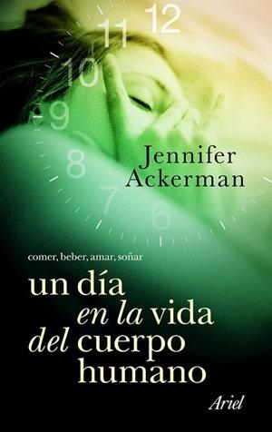 DIA EN LA VIDA DEL CUERPO HUMANO, UN | 9788434469105 | ACKERMAN, JENNIFER | Llibreria Drac - Llibreria d'Olot | Comprar llibres en català i castellà online