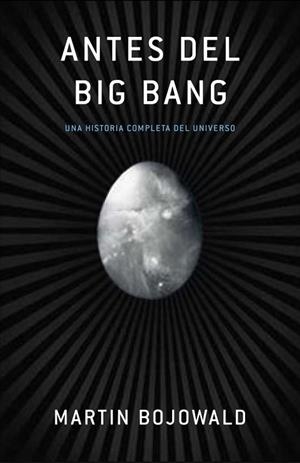 ANTES DEL BIG BANG | 9788483068489 | BOJOWALD, MARTIN | Llibreria Drac - Llibreria d'Olot | Comprar llibres en català i castellà online