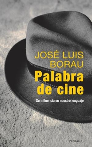 PALABRA DE CINE | 9788483078945 | BORAU, JOSE LUIS | Llibreria Drac - Llibreria d'Olot | Comprar llibres en català i castellà online