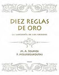 DIEZ REGLAS DE ORO. LA SABIDURIA DE LOS GRIEGOS | 9788466641999 | SOUPIOS, M. A. | Llibreria Drac - Llibreria d'Olot | Comprar llibres en català i castellà online