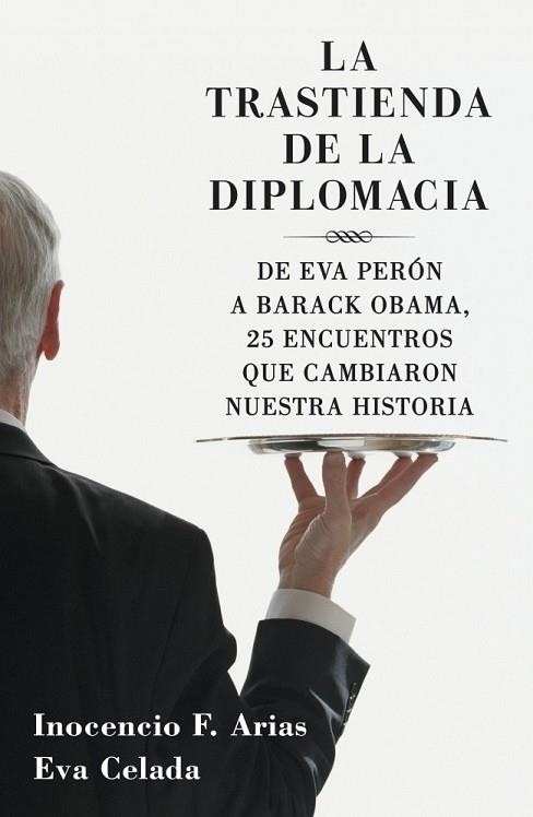 TRASTIENDA DE LA DIPLOMACIA, LA | 9788401379970 | ARIAS, INOCENCIO F.  CELADA, EVA | Llibreria Drac - Llibreria d'Olot | Comprar llibres en català i castellà online