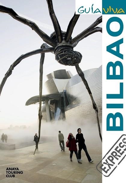 BILBAO 2010 (GUIA VIVA EXPRESS) | 9788497769556 | GÓMEZ, IÑAKI/RIBES, FRANCESC/GARCÍA ARRABAL, OLGA | Llibreria Drac - Llibreria d'Olot | Comprar llibres en català i castellà online