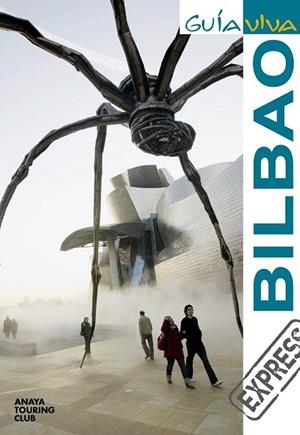 BILBAO 2010 (GUIA VIVA EXPRESS) | 9788497769556 | GÓMEZ, IÑAKI/RIBES, FRANCESC/GARCÍA ARRABAL, OLGA | Llibreria Drac - Llibreria d'Olot | Comprar llibres en català i castellà online