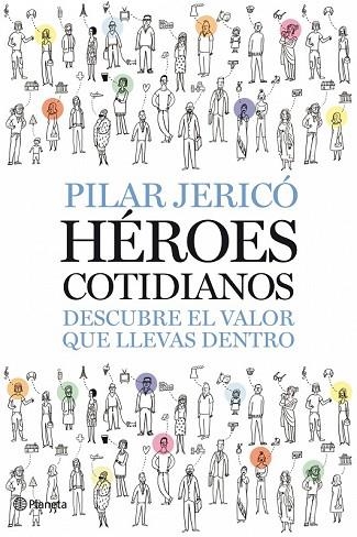 HEROES COTIDIANOS | 9788408087496 | JERICO, PILAR | Llibreria Drac - Llibreria d'Olot | Comprar llibres en català i castellà online