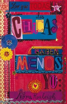 QUE TODAS LAS CHICAS SABEN MENOS YO, LO | 9788427901018 | RALEIGH, NORA | Llibreria Drac - Llibreria d'Olot | Comprar llibres en català i castellà online