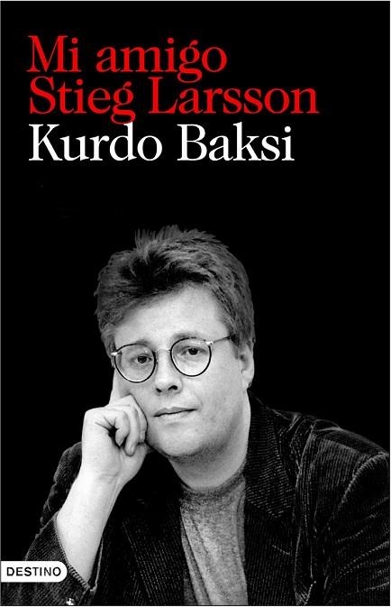 MI AMIGO STIEG LARSSON | 9788423342549 | BAKSI, KURDO | Llibreria Drac - Llibreria d'Olot | Comprar llibres en català i castellà online