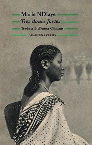 TRES DONES FORTES | 9788477274773 | NDIAYE, MARIE | Llibreria Drac - Llibreria d'Olot | Comprar llibres en català i castellà online