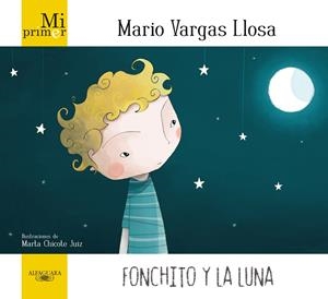 FONCHITO Y LA LUNA | 9788420405896 | VARGAS LLOSA, MARIO | Llibreria Drac - Llibreria d'Olot | Comprar llibres en català i castellà online