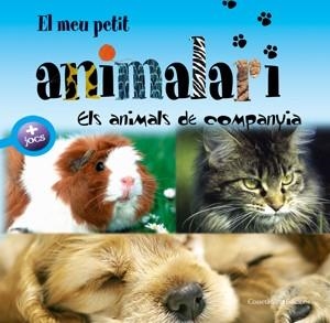 ANIMALS DE COMPANYIA, ELS (EL MEU PETIT ANIMALARI) | 9788497915663 | AA.DD. | Llibreria Drac - Llibreria d'Olot | Comprar llibres en català i castellà online