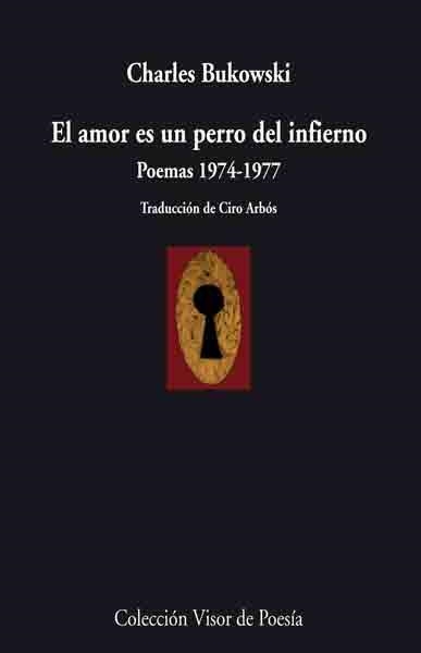 AMOR ES UN PERRO DEL INFIERNO, EL | 9788498957457 | BUKOWSKI, CHARLES | Llibreria Drac - Librería de Olot | Comprar libros en catalán y castellano online