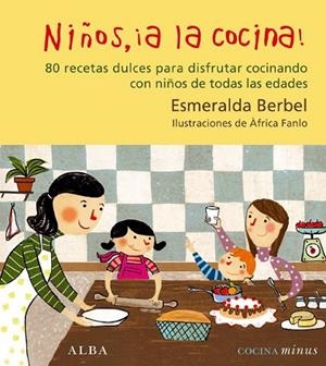 NIÑOS A LA COCINA! | 9788484285588 | BERBEL, ESMERALDA | Llibreria Drac - Librería de Olot | Comprar libros en catalán y castellano online