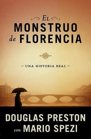 MONSTRUO DE FLORENCIA, EL | 9788401337512 | PRESTON, DOUGLAS; SPEZI, MARIO | Llibreria Drac - Llibreria d'Olot | Comprar llibres en català i castellà online