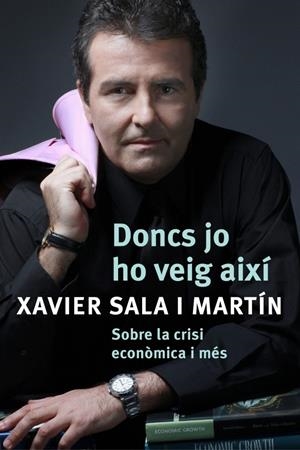 DONCS JO HO VEIG AIXI | 9788401387487 | SALA I MARTIN, XAVIER | Llibreria Drac - Llibreria d'Olot | Comprar llibres en català i castellà online