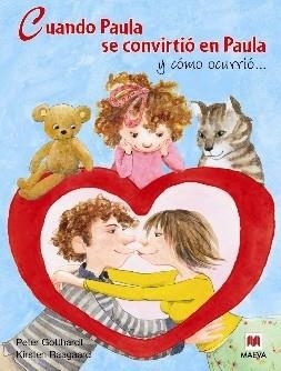 CUANDO PAULA SE CONVIRTIO EN PAULA Y COMO OCURRIO | 9788492695744 | GOTTHARDT, PETER | Llibreria Drac - Llibreria d'Olot | Comprar llibres en català i castellà online