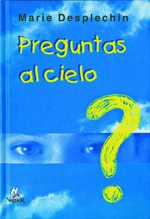 PREGUNTAS AL CIELO? | 9788427932562 | DESPLECHIN, MARIE | Llibreria Drac - Llibreria d'Olot | Comprar llibres en català i castellà online