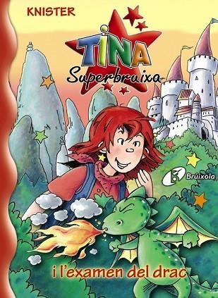 TINA SUPERBRUIXA I L'EXAMEN DEL DRAC ( TINA SUPERBRUIXA 20 ) | 9788499060613 | KNISTER | Llibreria Drac - Llibreria d'Olot | Comprar llibres en català i castellà online