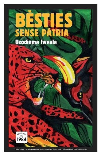 BESTIES SENSE PATRIA | 9788492440474 | IWEALA, UZODINMA | Llibreria Drac - Llibreria d'Olot | Comprar llibres en català i castellà online