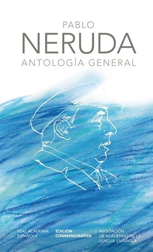 ANTOLOGIA DE PABLO NERUDA EDICION CONMEMORATIVA | 9788420404967 | NERUDA, PABLO | Llibreria Drac - Librería de Olot | Comprar libros en catalán y castellano online