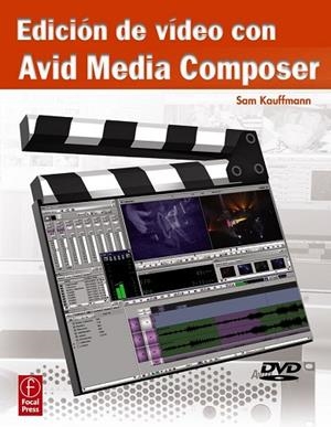 EDICION DE VIDEO CON AVID MEDIA COMPOSER | 9788441526839 | KAUFFMANN, SAM | Llibreria Drac - Librería de Olot | Comprar libros en catalán y castellano online